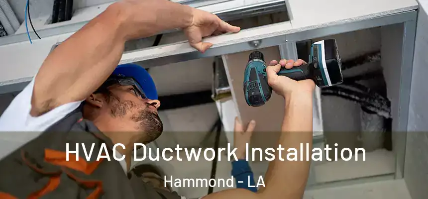  HVAC Ductwork Installation Hammond - LA
